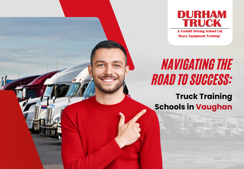 Navigating the Road to Success: Truck Training Schools in Vaughan