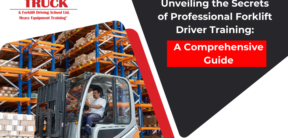 Unveiling the Secrets of Professional Forklift Driver Training: A Comprehensive Guide