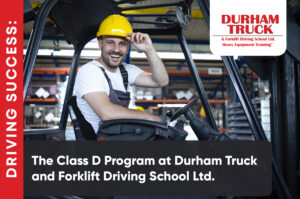 Driving Success: The Class D Program at Durham Truck