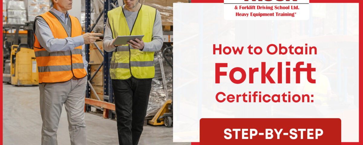 How to Obtain Forklift Certification: Step-by-Step Guide