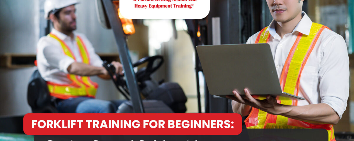 Forklift Training for Beginners: Getting Started Safely with Durham Truck and Forklift Driving School Ltd.